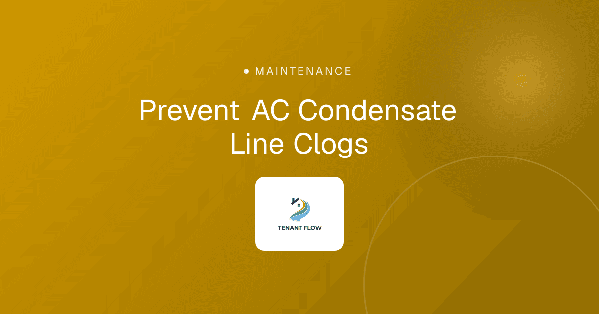 Prevent AC Condensate Line Clogs
