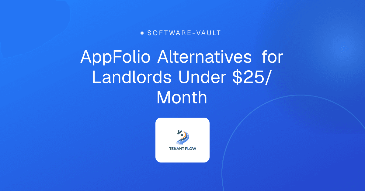AppFolio Alternatives for Landlords Under $25/Month