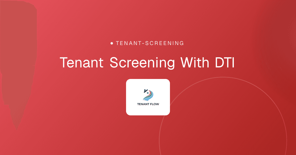Tenant Screening With DTI
