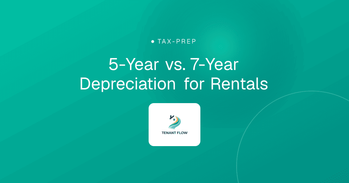 5-Year vs. 7-Year Depreciation for Rentals
