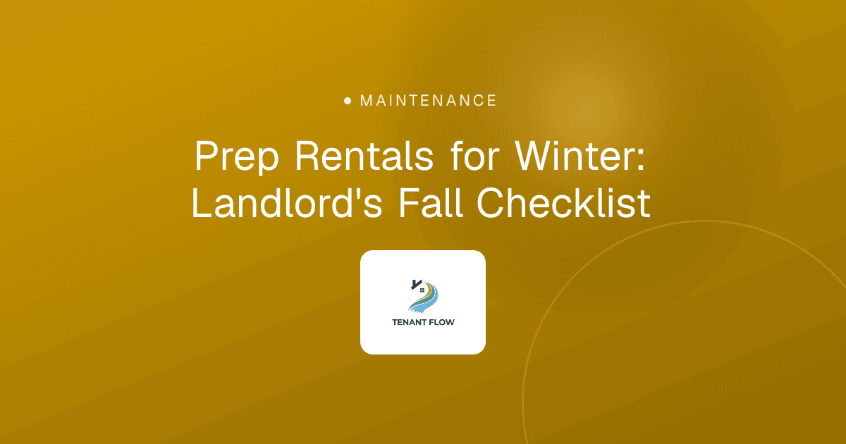 Prep Rentals for Winter: Landlord's Fall Checklist