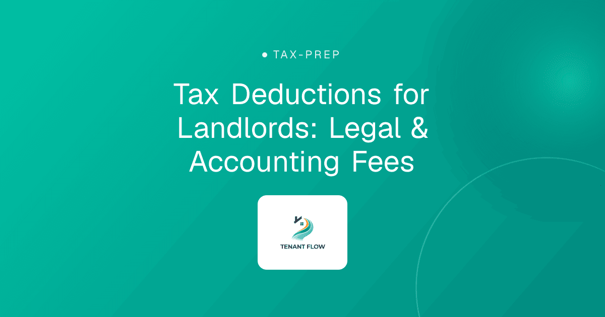 Tax Deductions for Landlords: Legal & Accounting Fees
