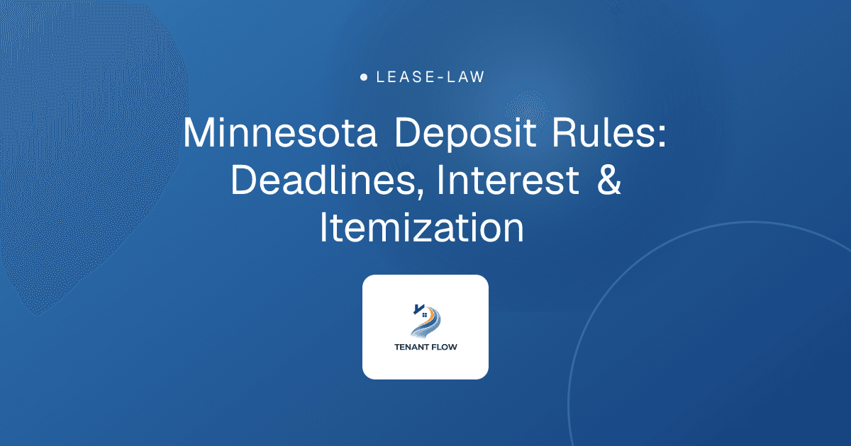 Minnesota Deposit Rules: Deadlines, Interest & Itemization