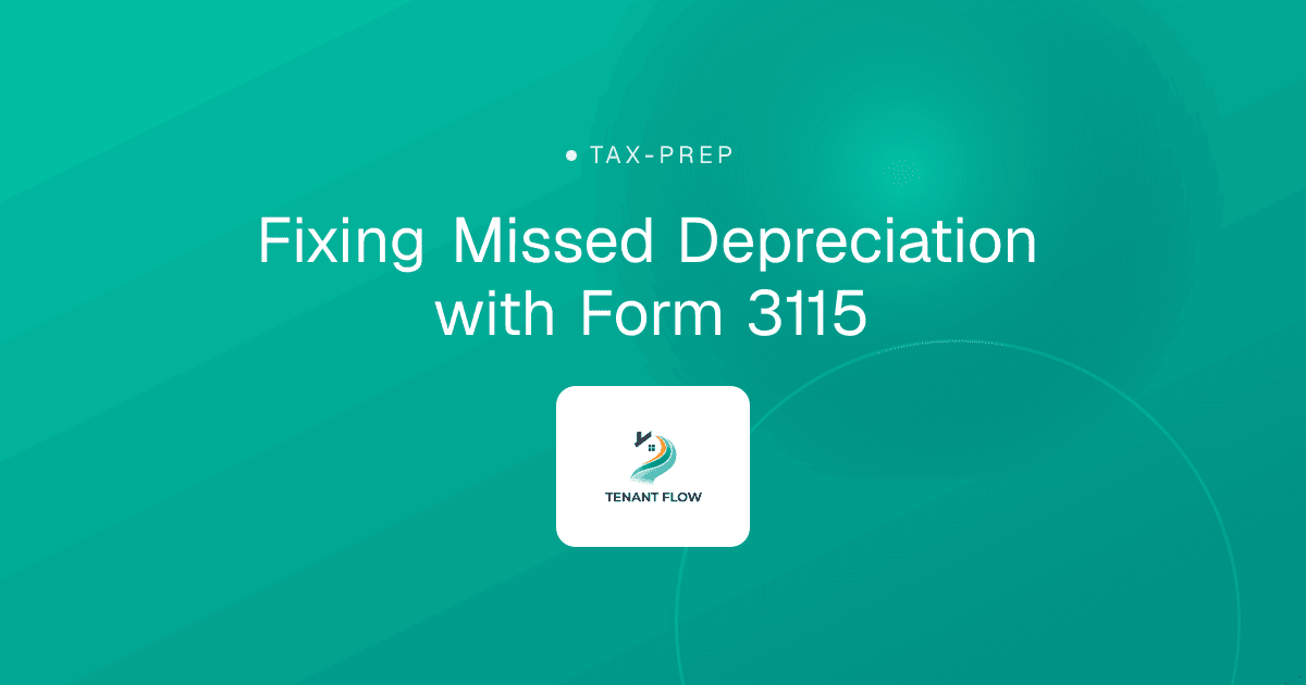 Fixing Missed Depreciation with Form 3115