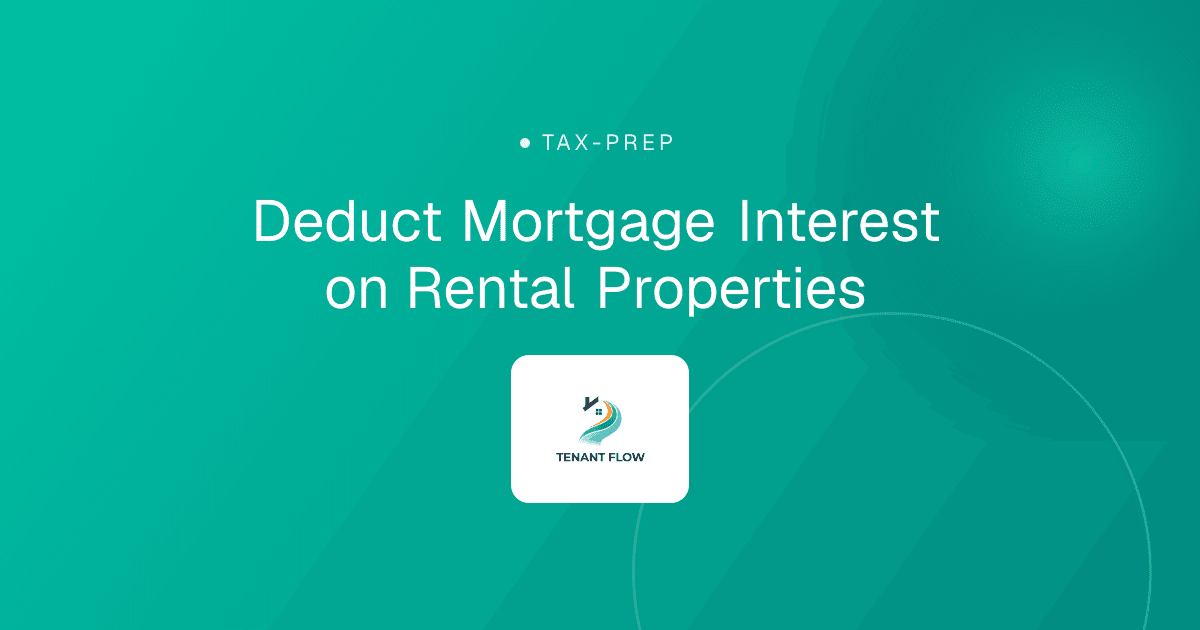 Deduct Mortgage Interest on Rental Properties