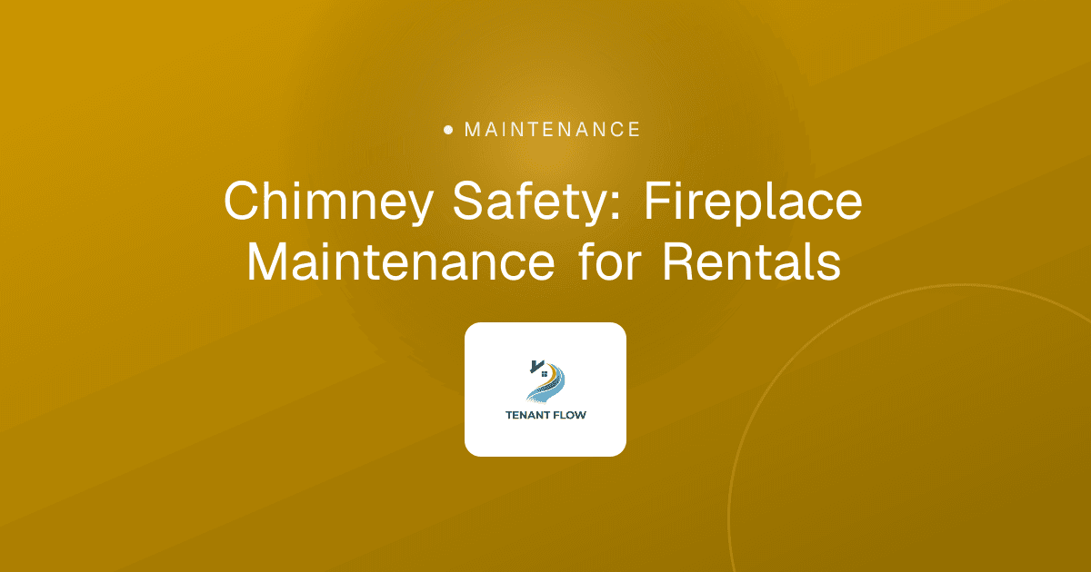 Chimney Safety: Fireplace Maintenance for Rentals