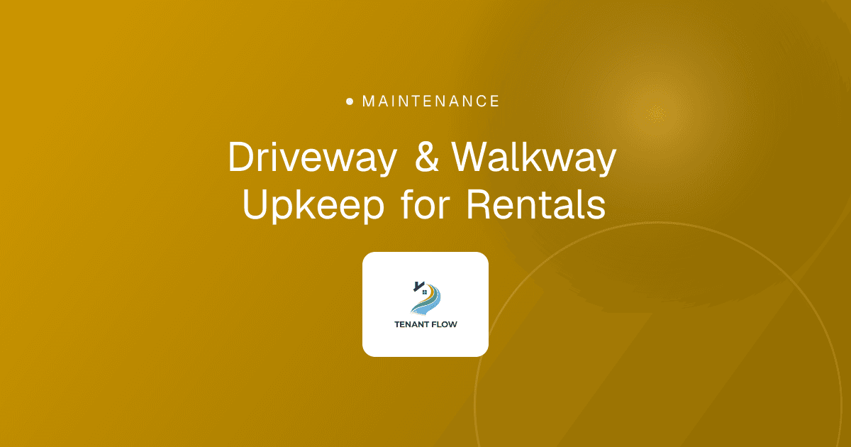 Driveway & Walkway Upkeep for Rentals