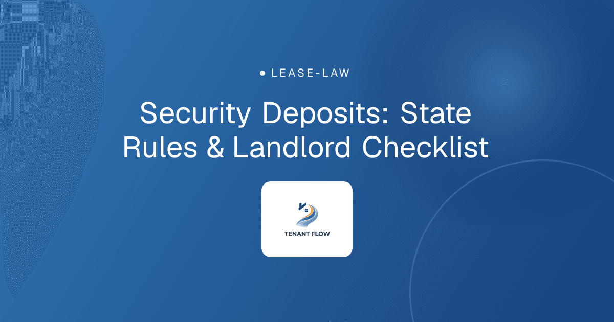 Security Deposits: State Rules & Landlord Checklist