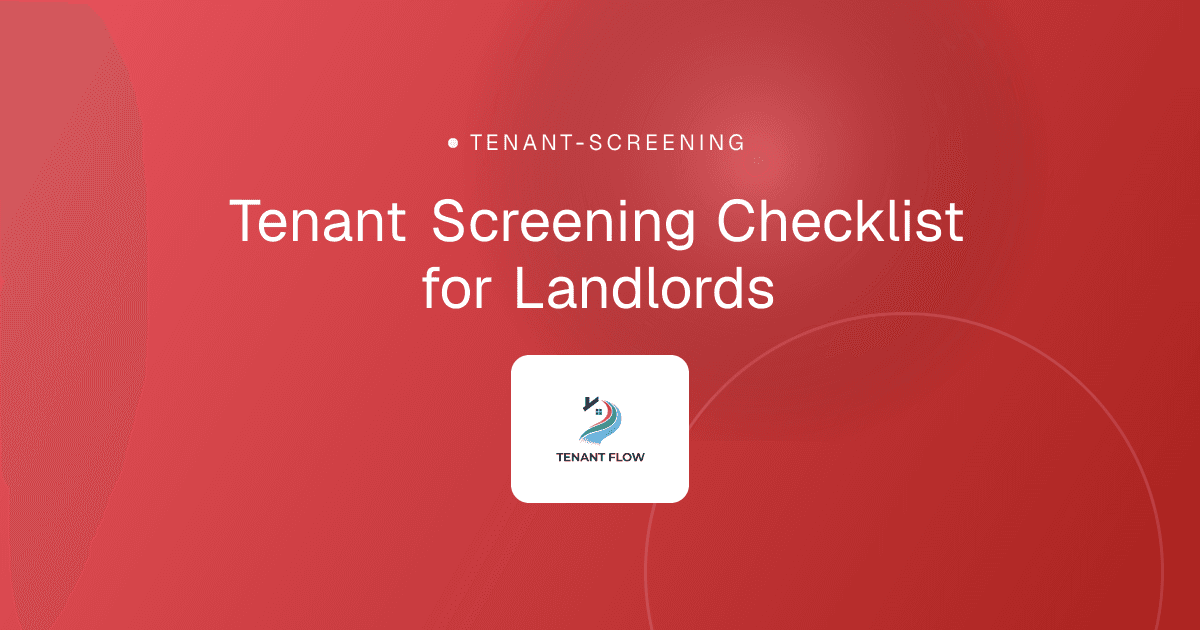Tenant Screening Checklist for Landlords