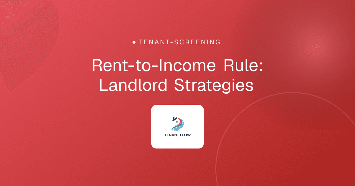 Rent-to-Income Rule: Landlord Strategies