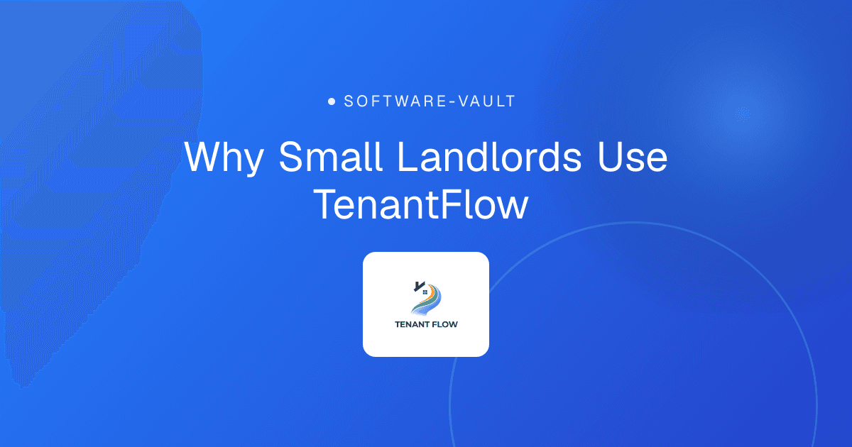 Why Small Landlords Use TenantFlow